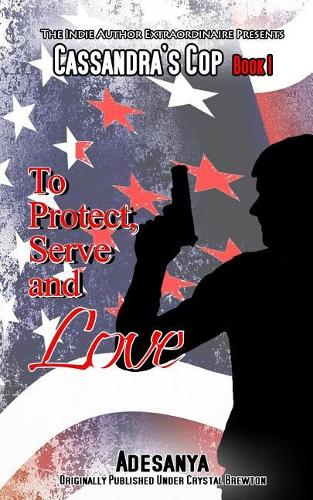 To Protect, Serve and Love