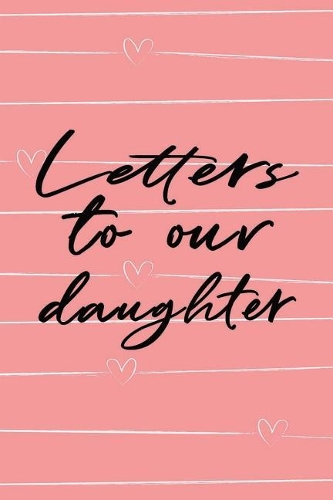Letters to Our Daughter