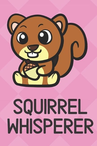 Squirrel Whisperer