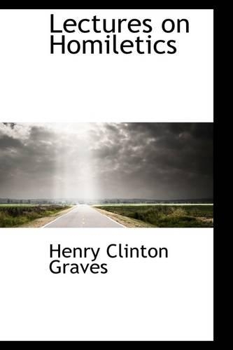 Lectures on Homiletics