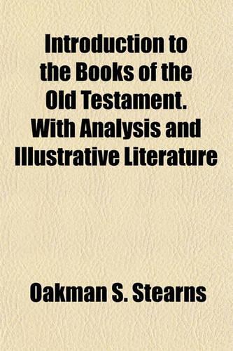 Introduction to the Books of the Old Testament. with Analysis and Illustrative Literature