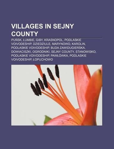 Villages in Sejny County: Pu Sk, Umbie, Giby, Krasnopol, Podlaskie Voivodeship, Dziedziule, Marynowo, Karolin, Podlaskie Voivodeship(English)