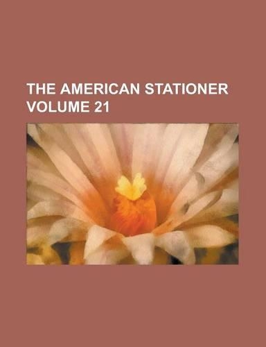The American Stationer Volume 21