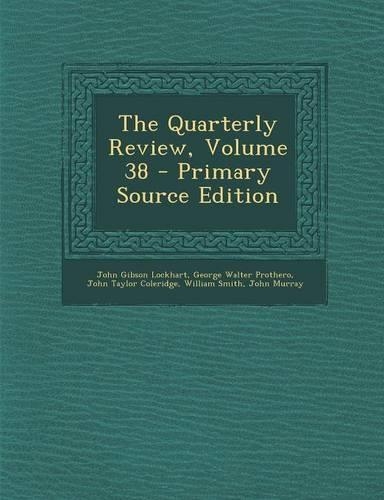 The Quarterly Review, Volume 38 - Primary Source Edition: (English)