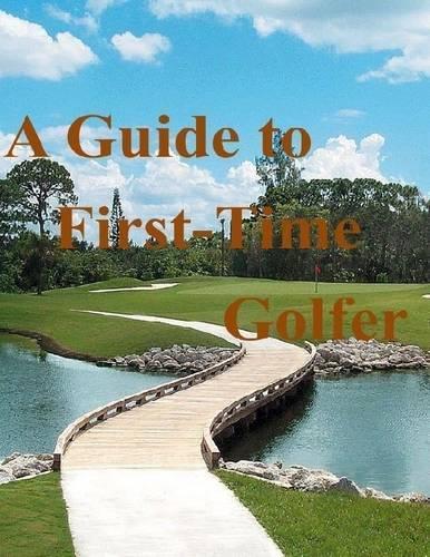 A Guide to First-Time Golfer
