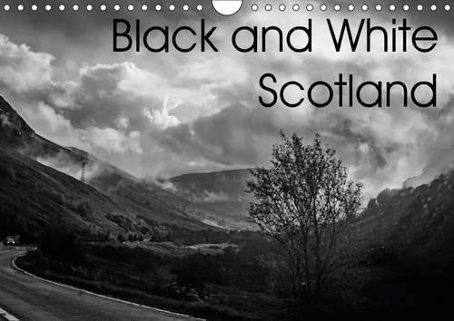 Black and White Scotland 2017: Scotland in Monochrome(Calvendo Nature)