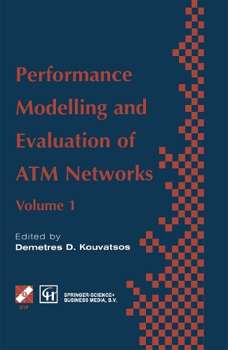 Performance Modelling and Evaluation of ATM Networks: (IFIP Advances in Information and Communication Technology)