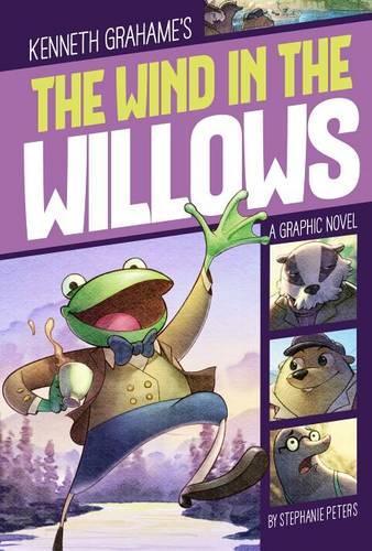Graphic Novel: The Wind in the Willows: (Graphic Novel)