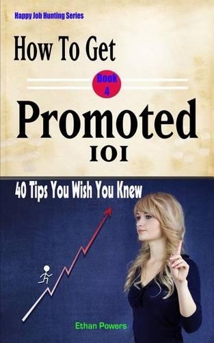 How To Get Promoted 101