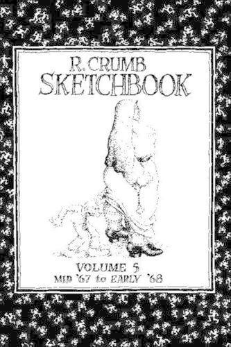 R. Crumb Sketchbook: Mid '67 to Early '68