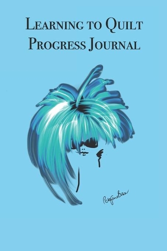 Learning to Quilt Progress Journal: Stylishly illustrated little notebook is the perfect accessory to help you master your new skill.