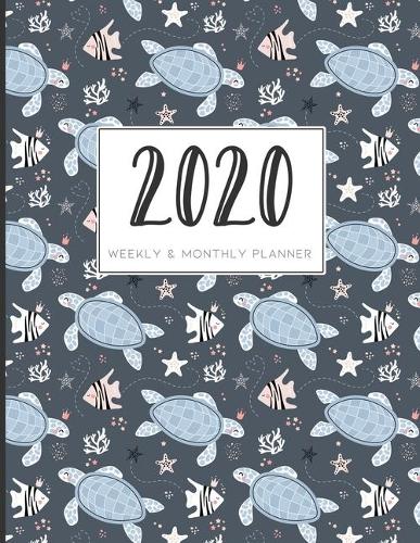 2020 Weekly & Monthly Planner: Sea Turtle 12 Month Calendar and Organizer Notebook (January 2020 through December 2020)