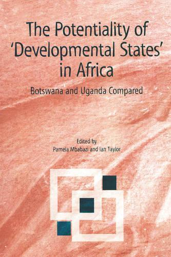 The Potentiality of 'developmental States' in Africa