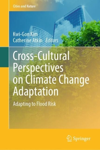 Cross-Cultural Perspectives on Climate Change Adaptation: Adapting to Flood Risk(Cities and Nature)