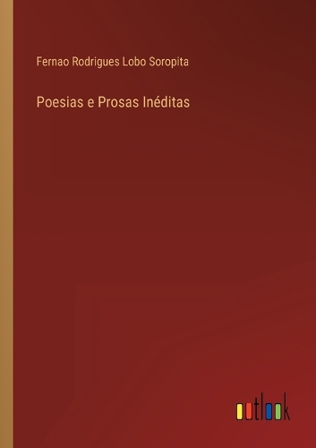 Poesias e Prosas Inéditas