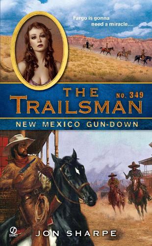 The Trailsman #349: New Mexico Gun-Down(349 Trailsman)