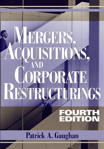 Mergers, Acquisitions, and Corporate Restructurings
