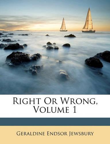 Right or Wrong, Volume 1