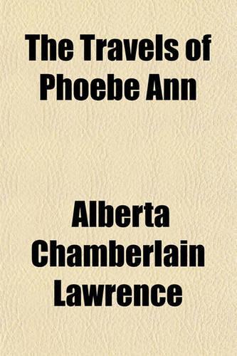 The Travels of Phoebe Ann: (English)