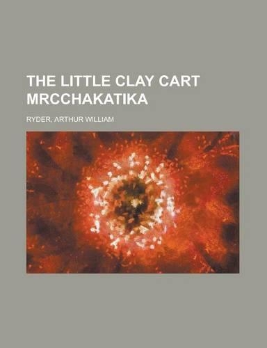 The Little Clay Cart Mrcchakatika
