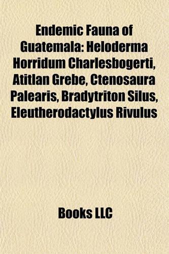 Endemic Fauna of Guatemala