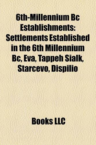 6th-Millennium BC Establishments