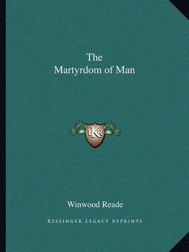 The Martyrdom of Man: (English)