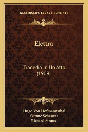 Elettra: Tragedia In Un Atto (1909)(Italian)