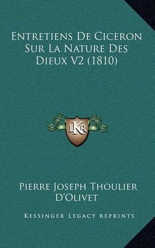 Entretiens de Ciceron Sur La Nature Des Dieux V2 (1810)