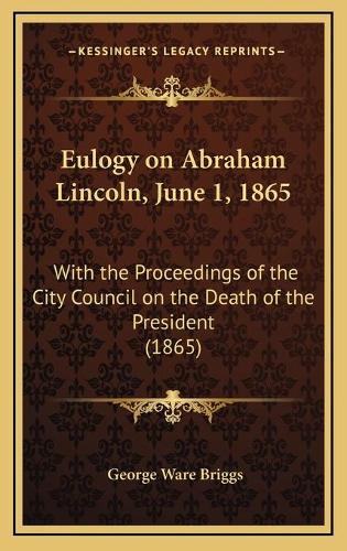 Eulogy on Abraham Lincoln, June 1, 1865