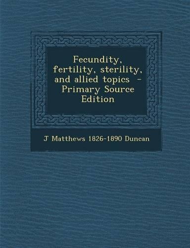Fecundity, Fertility, Sterility, and Allied Topics