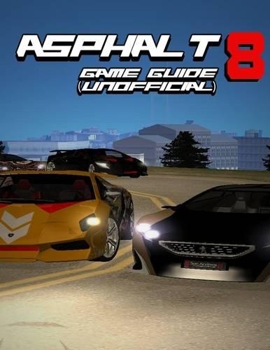 Asphalt 8 Game Guide (Unofficial)