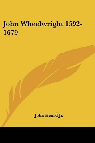 John Wheelwright 1592-1679: (English)