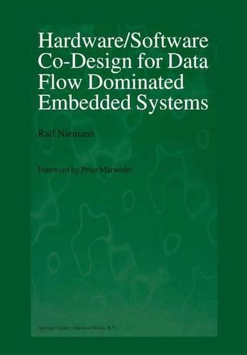 Hardware/Software Co-Design for Data Flow Dominated Embedded Systems