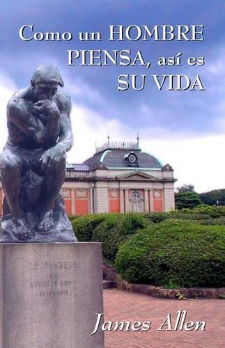 Como un hombre piensa, asi es su vida