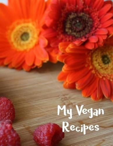 My Vegan Recipes: Blank Cookbook(English)
