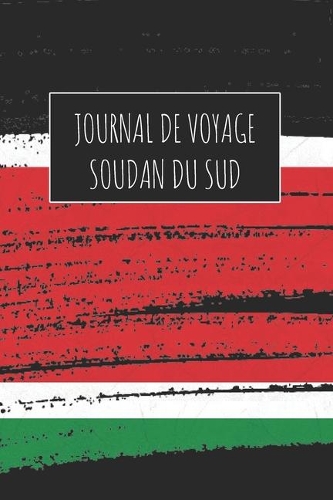 Journal de Voyage Soudan Du Sud