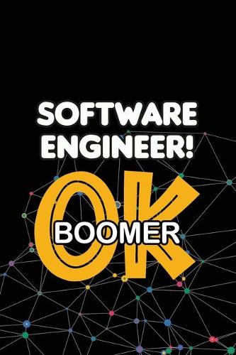 Software Engineer! OK Boomer: Guided Planner Funny Gift for Coworker, New Year Work Planner for Friend and Kids Like Meme