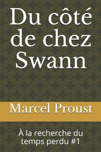 Du côté de chez Swann: À la recherche du temps perdu #1