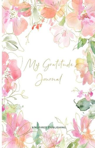 My Gratitude Journal: A Guided Journal to Experience Deeper Gratitude in 8 weeks