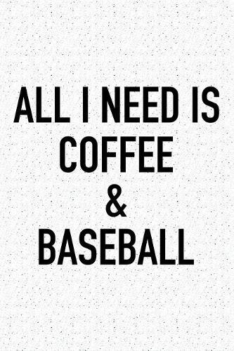 All I Need Is Coffee and Baseball