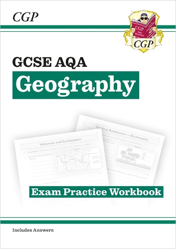 GCSE Geography AQA Exam Practice Workbook (includes answers): (CGP AQA GCSE Geography)
