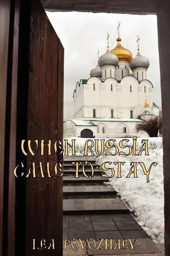 When Russia Came to Stay