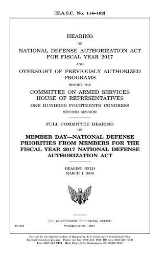 Hearing on National Defense Authorization Act for Fiscal Year 2017 and oversight of previously authorized programs before the Committee on Armed Services, House of Representatives, One Hundred Fourteenth Congress, second session
