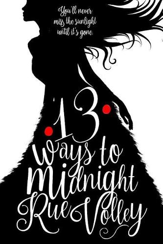 13 Ways to Midnight Book One (Special Edition Cover)