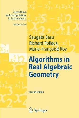 Algorithms in Real Algebraic Geometry: (10 Algorithms and Computation in Mathematics)