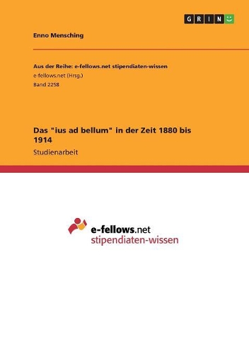 Das "ius ad bellum" in der Zeit 1880 bis 1914: (German)