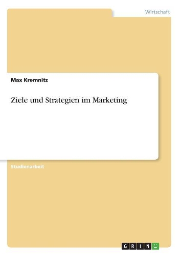 Ziele und Strategien im Marketing