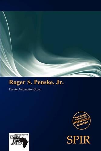 Roger S. Penske, JR.