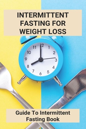 Intermittent Fasting For Weight Loss